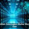 Why Hidden Data Layers Matter More Than Ever